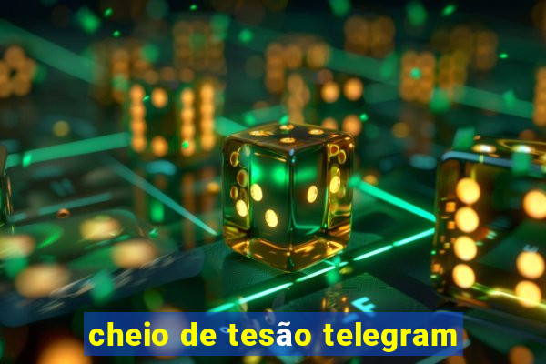 cheio de tesão telegram